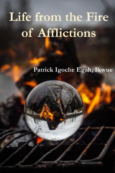 Life from the Fire of Afflictions